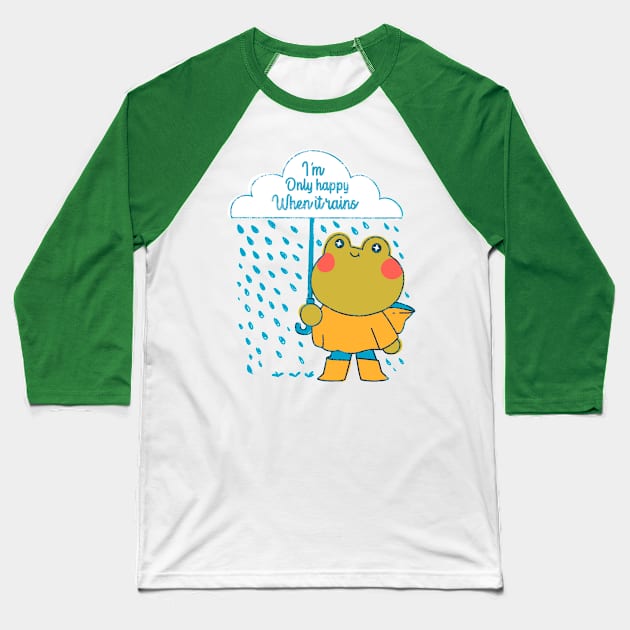 only happy when it rains Baseball T-Shirt by ppmid